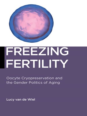 cover image of Freezing Fertility